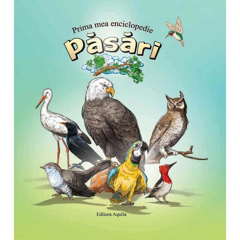 Cover of Prima mea enciclopedie Pasari